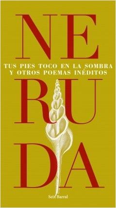 Tus pies toco en la sombra y otros poemas ineditos