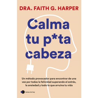 Calma tu p*ta cabeza