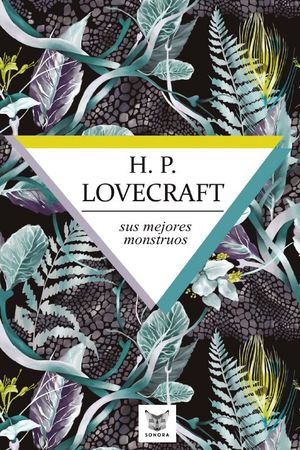 H.P Lovecraft. Sus mejores monstruos