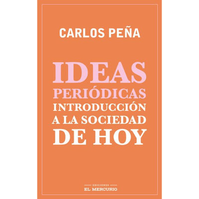Ideas periódicas. Introducción a la sociedad de hoy