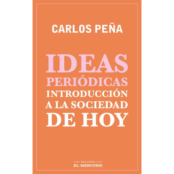 Ideas periódicas. Introducción a la sociedad de hoy