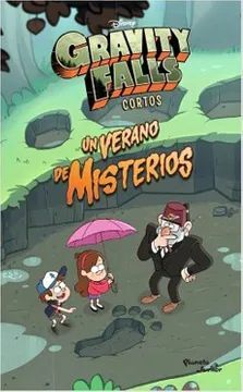 Gravity Falls. Un Verano de Misterios