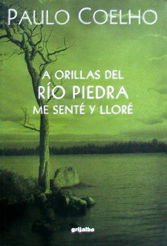 A orillas del río piedra me senté y lloré