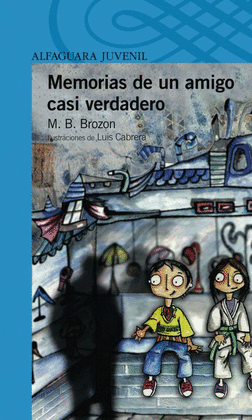 MEMORIAS DE UN AMIGO (CASI) VERDADERO