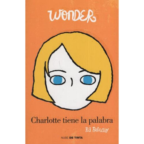 Wonder. Charlotte Tiene La Palabra (Wonder #3)
