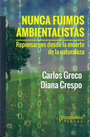 Nunca Fuimos Ambientalistas