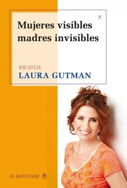 Mujeres Visibles Madres Invisibles