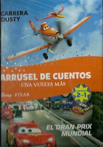 Carrusel de cuentos. Una vuelta mas - La carrera de Dusty - El gran Prix mundial