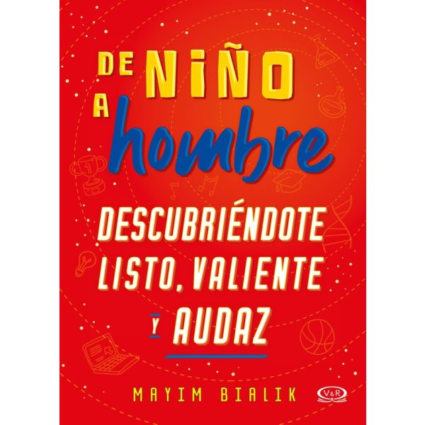De niño a hombre. descubriendote listo, valiente y audaz