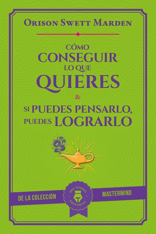 Ã³mo conseguir lo que quieres / Si puedes pensarlo, puedes lograrlo