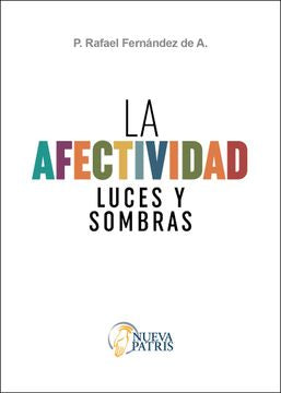 La Afectividad: Luces y Sombras