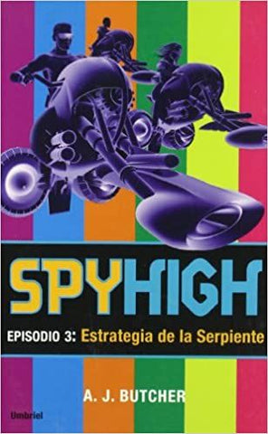 Spy High 3. Estrategia de la serpiente