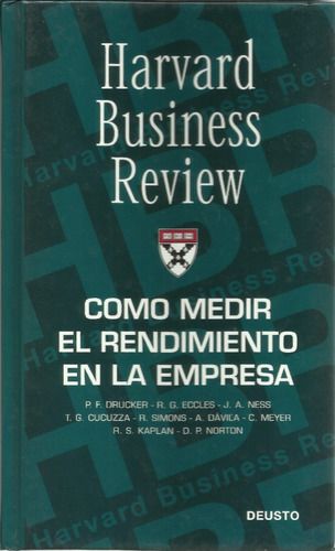 Harvard Business Review. COMO MEDIR EL RENDIMIENTO DE LA EMPRESA