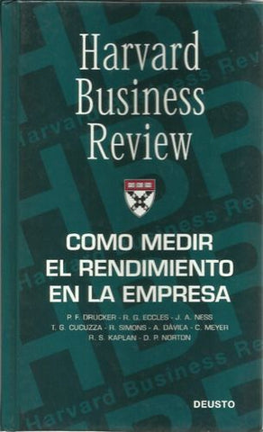 Harvard Business Review. COMO MEDIR EL RENDIMIENTO DE LA EMPRESA