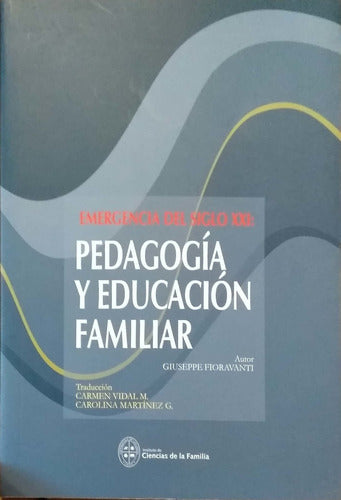 Emergencia Siglo XXI: Pedagogía Y Educación Familiar