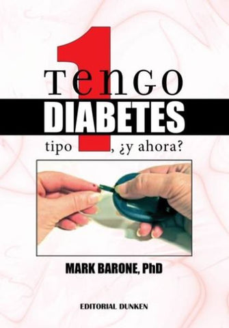 Tengo Diabetes Tipo 1, ¿y ahora?