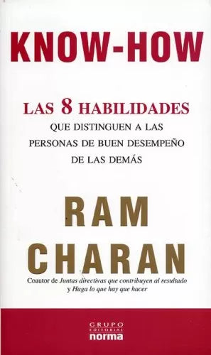 Know-how: Las 8 Habilidades Que Distinguen a Las Personas De Buen Desempeño De Las Demás