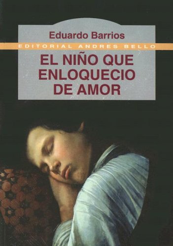 El Niño Que Enloquecio De Amor