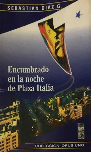 Encumbrado En La Noche De Plaza Italia