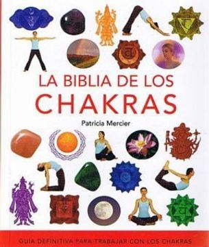 La biblia de los chakras