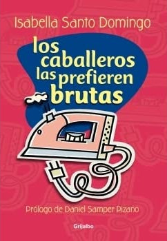 Los Caballeros Las Prefieren Brutas