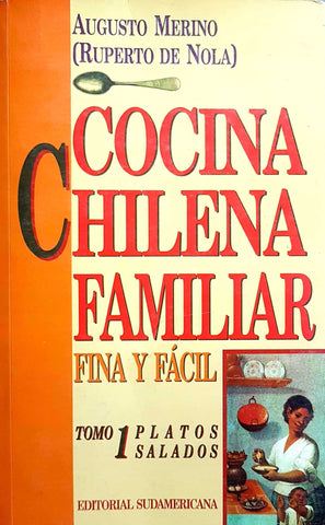 Cocina Chilena Familiar, Fina y Fácil. Tomo 1