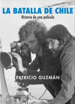 La Batalla de Chile. Historia de una película