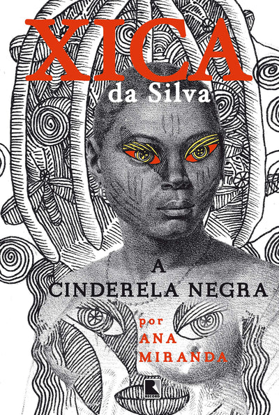 Xica da Silva. A Cinderela Negra