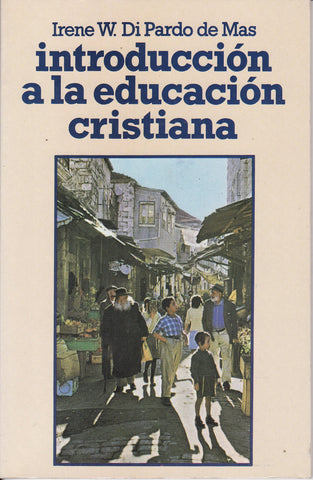Introduccion a La Educacion Cristiana