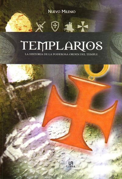 Templarios: La Historia de la Poderosa Orden del Temple (Nuevo Milenio) (Spanish Edition)