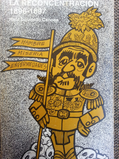 La reconcentración, 1896-1897 (Spanish Edition)