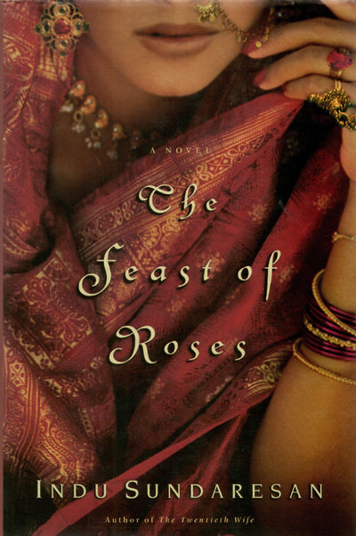 The Feast of Roses: A Novel