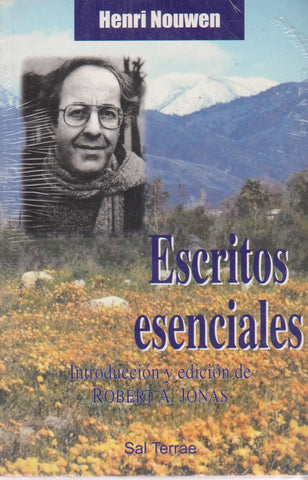 Escritos esenciales de Henri Nouwen: Introducción y edición de Robert A. Jonas