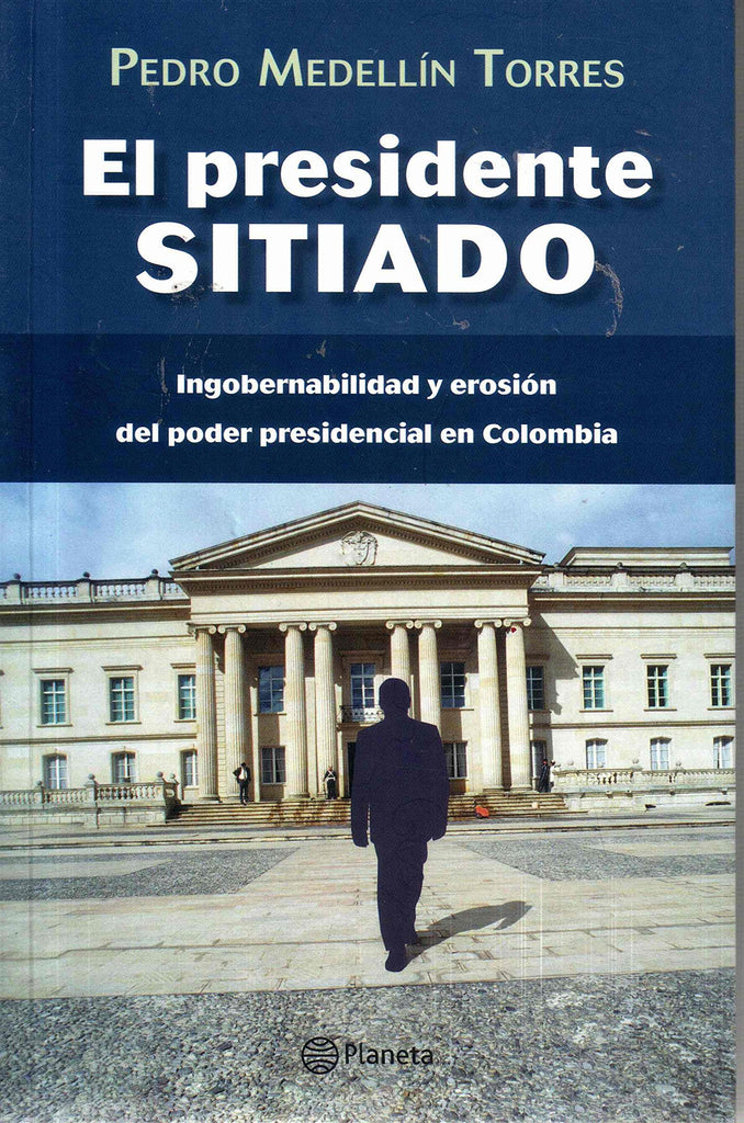 El Presidente Sitiado