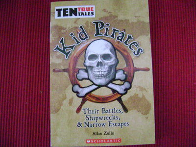 Kid Pirates: Their Battles, Shipwrecks, & Narrow Escapes