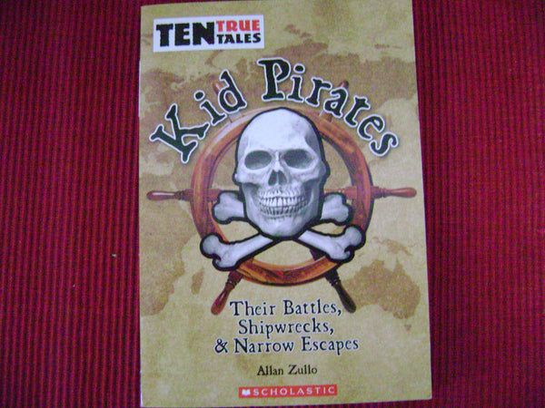 Kid Pirates: Their Battles, Shipwrecks, & Narrow Escapes
