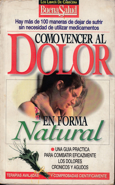 Como Vencer Al Dolor En Forma Natural