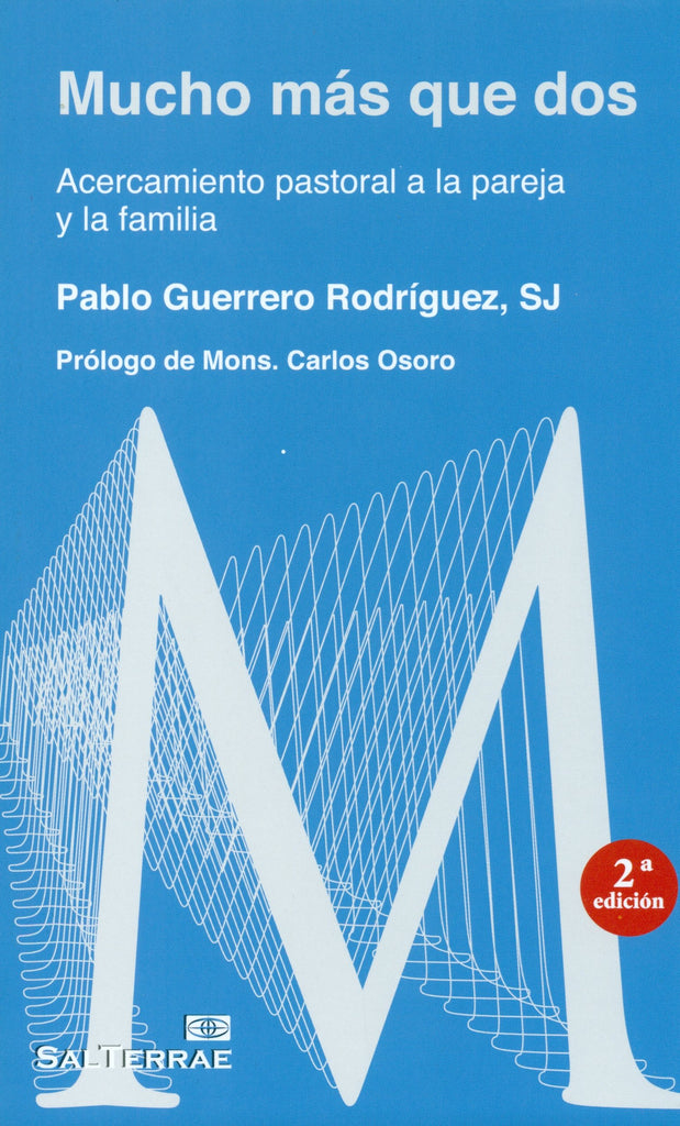 Mucho más que dos: Acercamiento pastoral a la pareja y a la familia