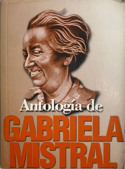ANTOLOGÍA DE GABRIELA MISTRAL