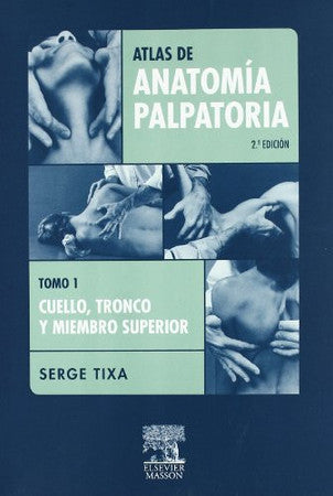 Atlas de anatomía palpatoria: investigación manual de superficie