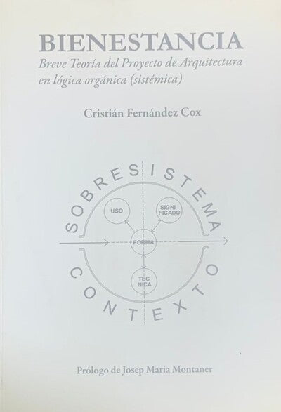 Bienestancia. Breve teoria del Proyecto de Arquitectura en lógica orgánica