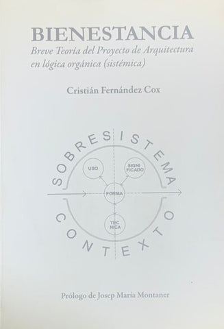 Bienestancia. Breve teoria del Proyecto de Arquitectura en lógica orgánica