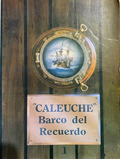 "Caleuche". Barco del Recuerdo. Tomo 1