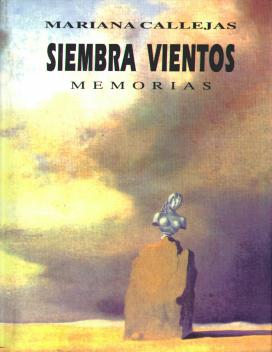 Siembra vientos: Memorias