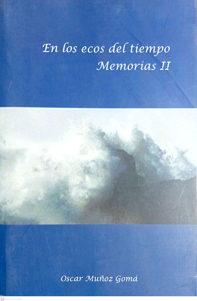 EN LOS EOS DEL TIEMPO. Memorias II