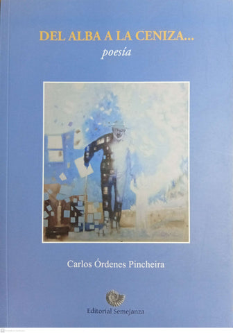 DEL ALBA A LA CENIZA...