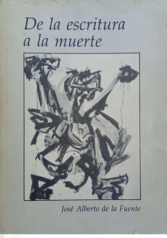 DE LA ESCRITURA A LA MUERTE