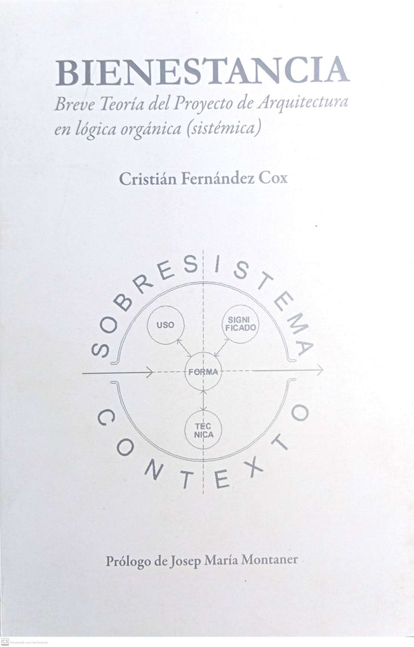 Bienestancia : breve teoría del proyecto de arquitectura en lógica orgánica (sistémica)