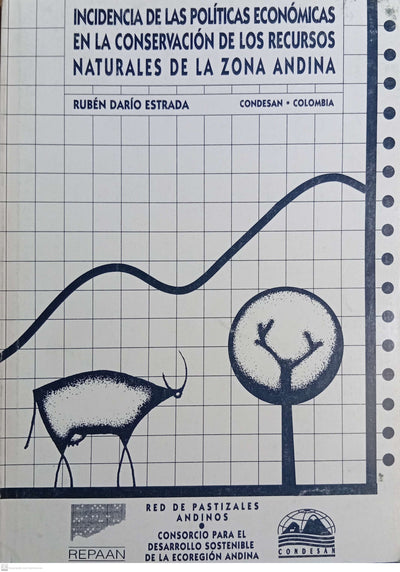 Incidencia de las politicas economicas en la conservacion de los recursos naturales de la zona andina