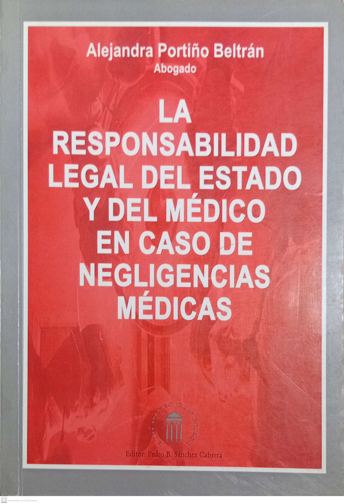 la responsabilidad legal del estado y del medico en caso de negligencias medicas